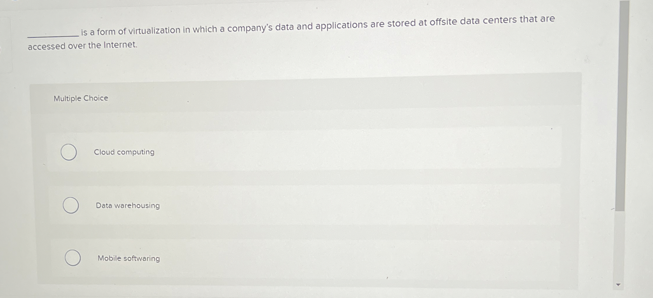 is a form of virtualization in which a company's