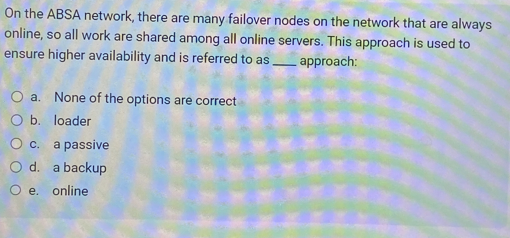 On the ABSA network, there are many failover