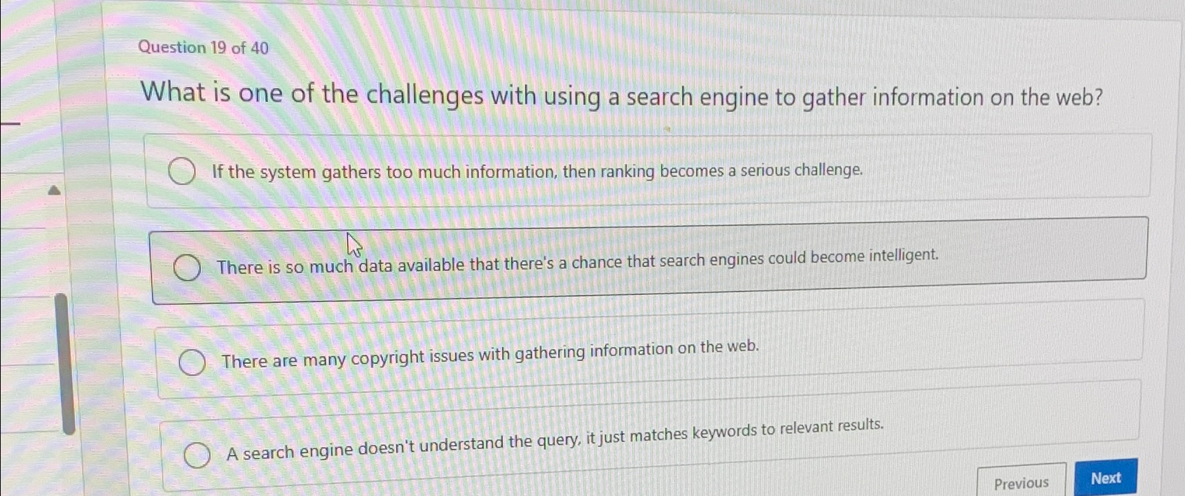 Question 1 9 of 4 0 What is one of the challenges