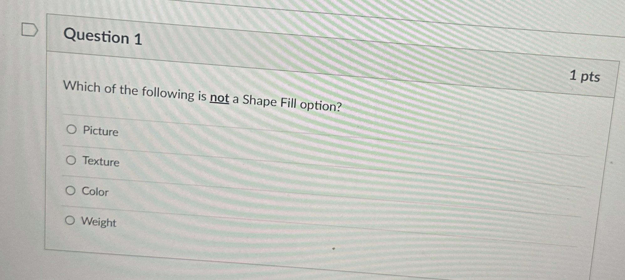 Question 1 Which of the following is not a Shape