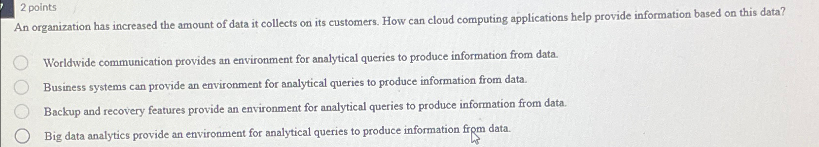 2 points An organization has increased the amount