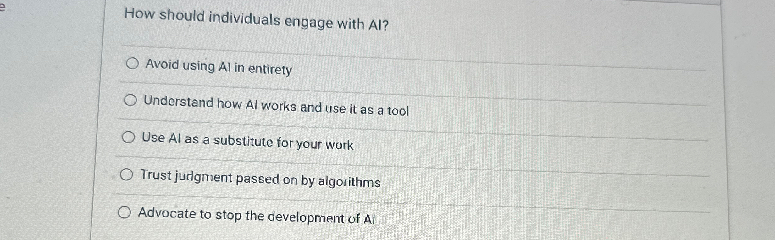 How should individuals engage with A l ? Avoid
