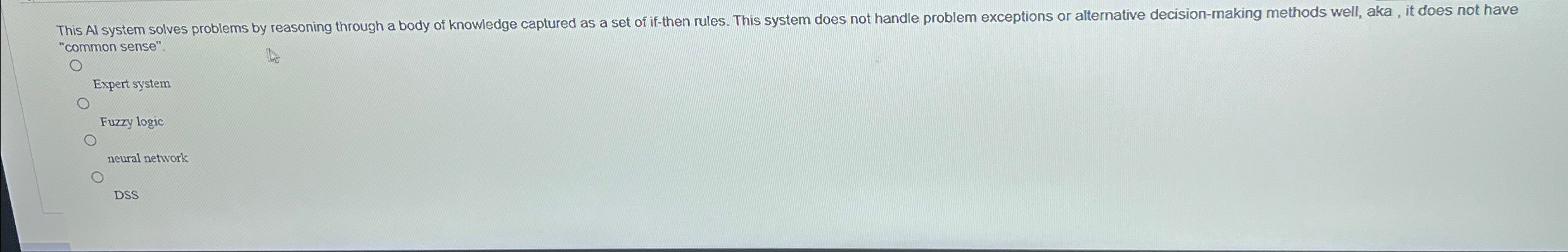 "common sense". Expert system Fuzzy logic neural