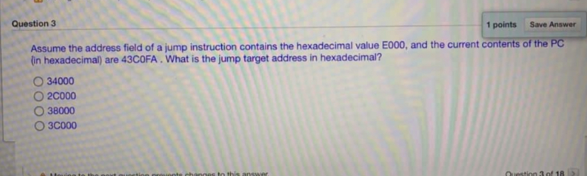 Question 3 1 points Assume the address field of a