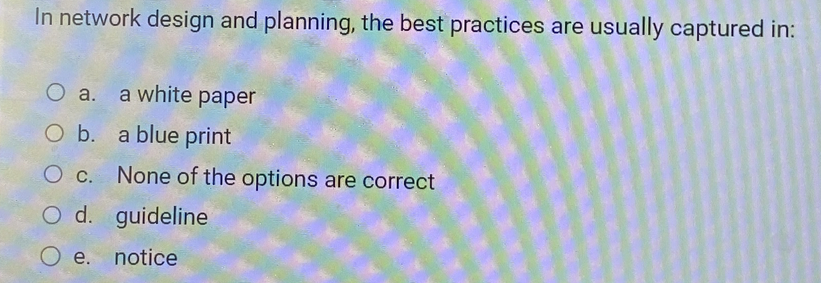 In network design and planning, the best