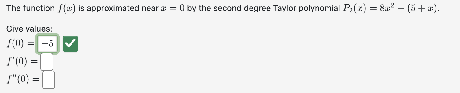 The function f ( x ) is approximated near x = 0