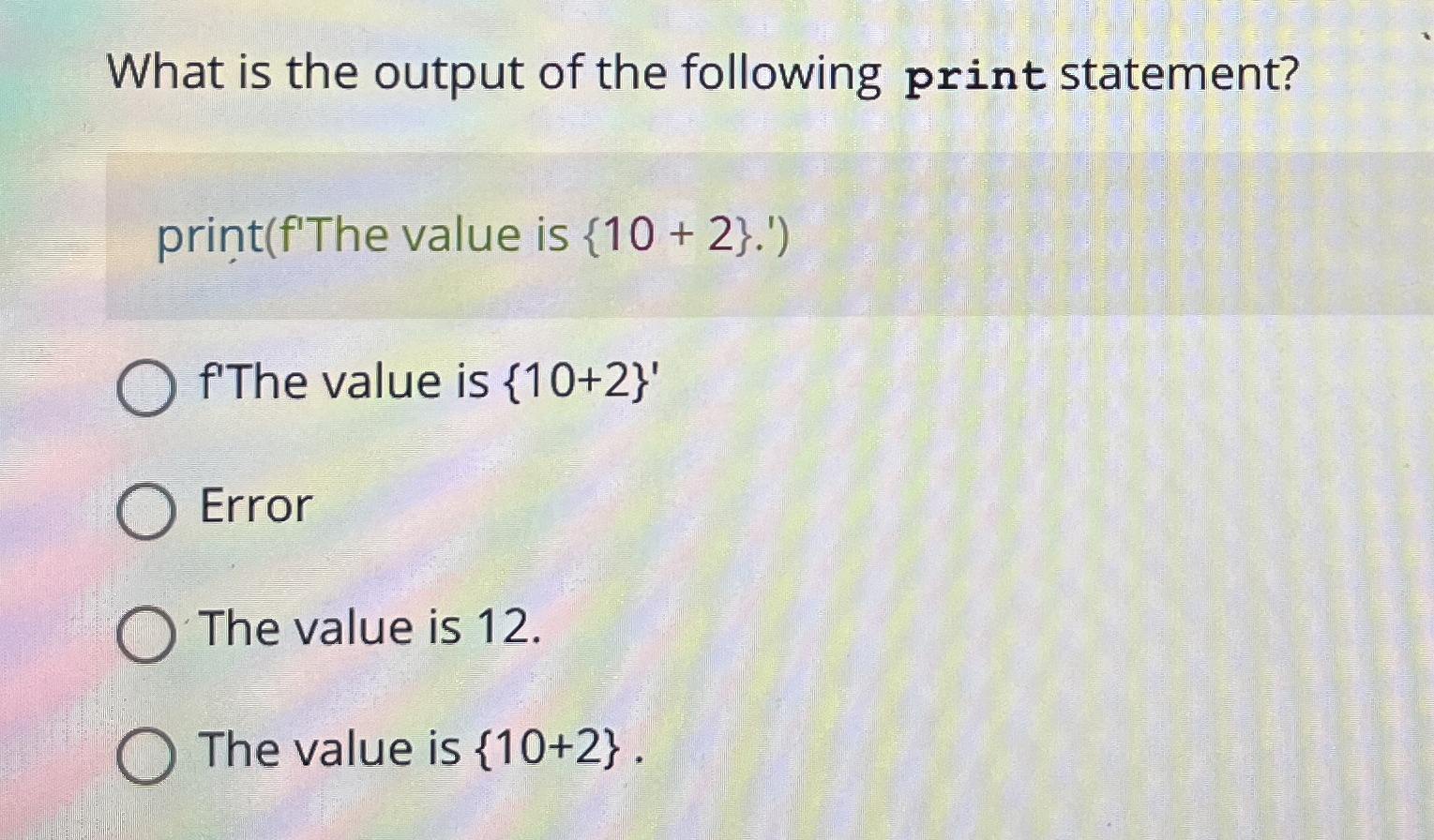 What is the output of the following print