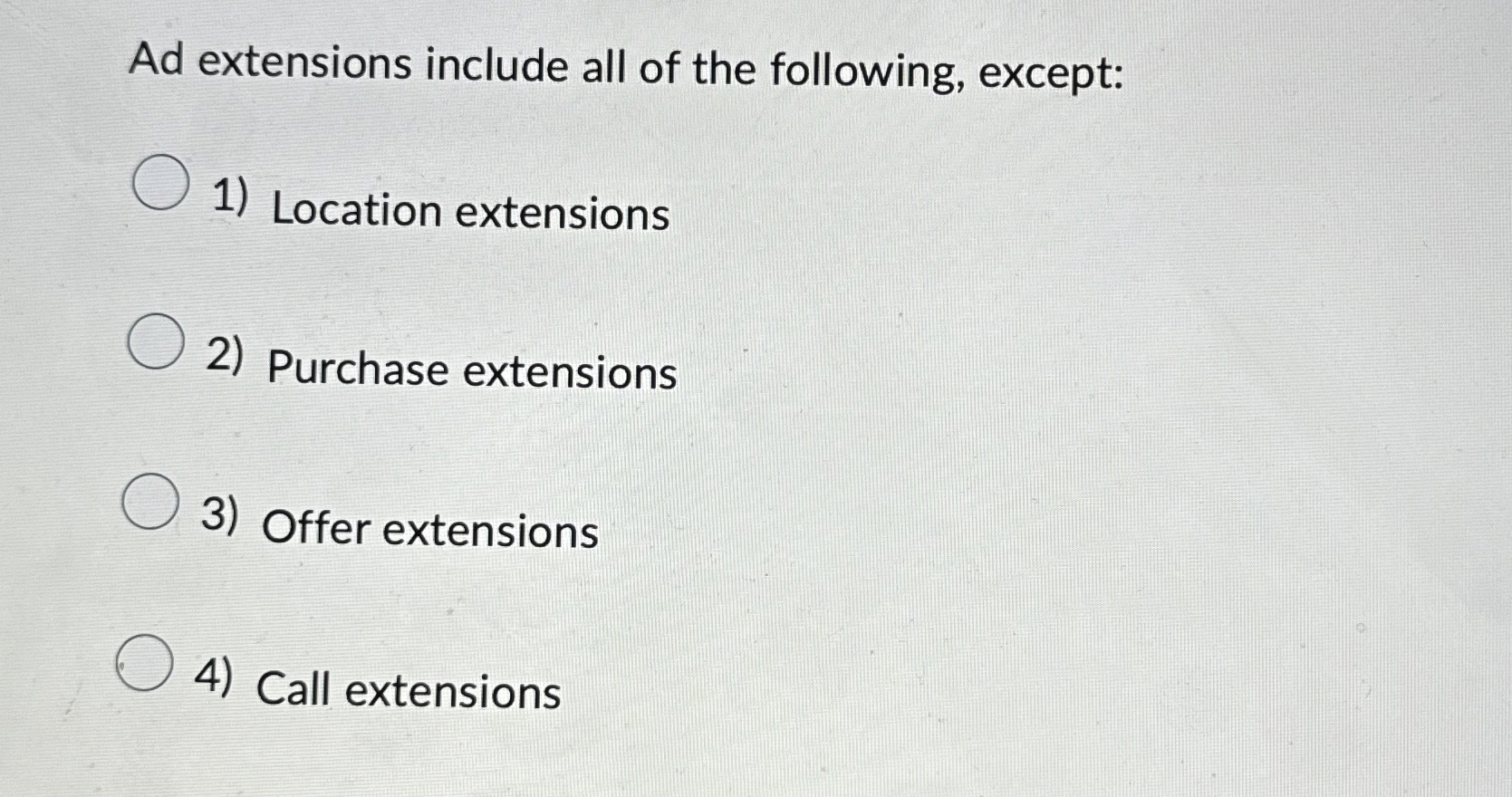 Ad extensions include all of the following,
