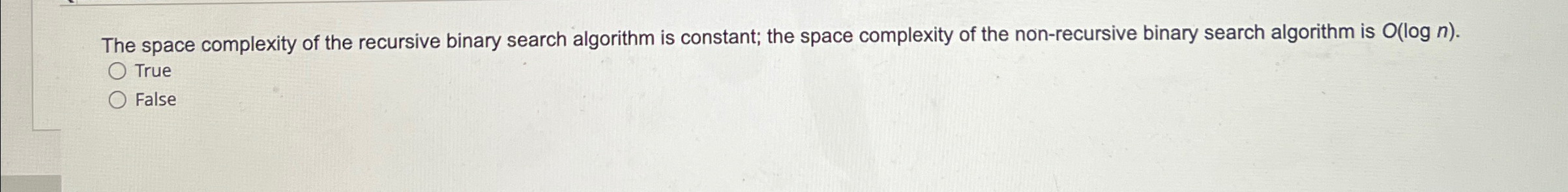 The space complexity of the recursive binary