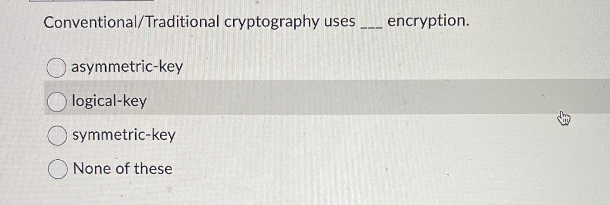 Conventional / Traditional cryptography uses q ,