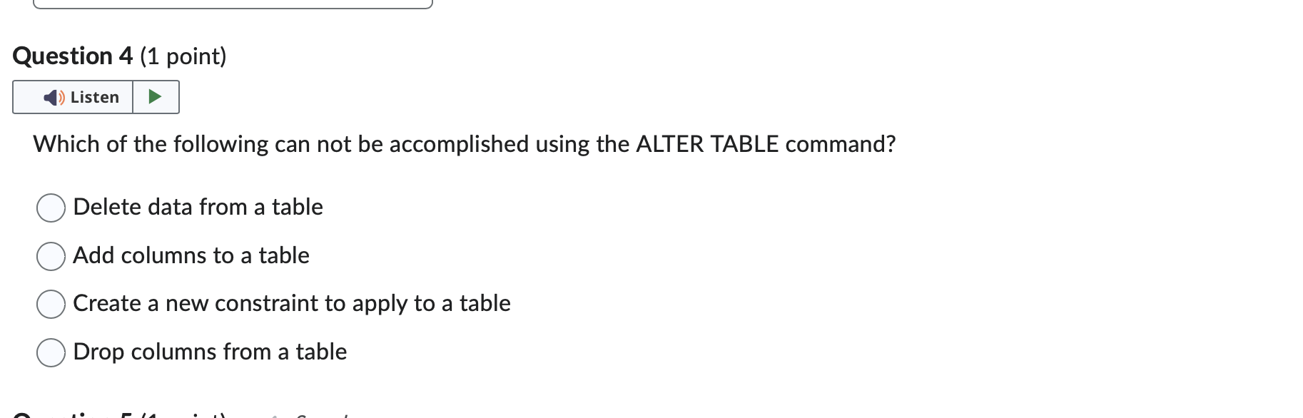 Question 4 ( 1 point ) Which of the following can
