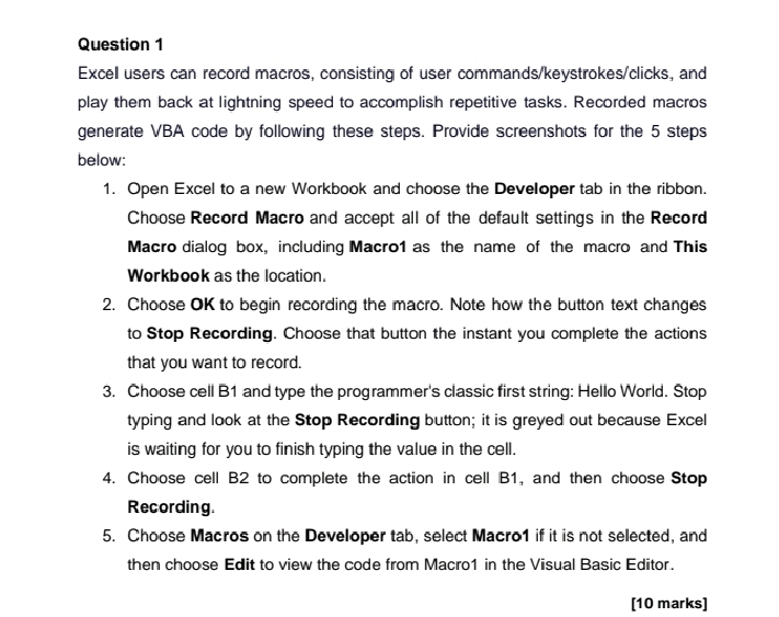 Question 1 Excel users can record macros,