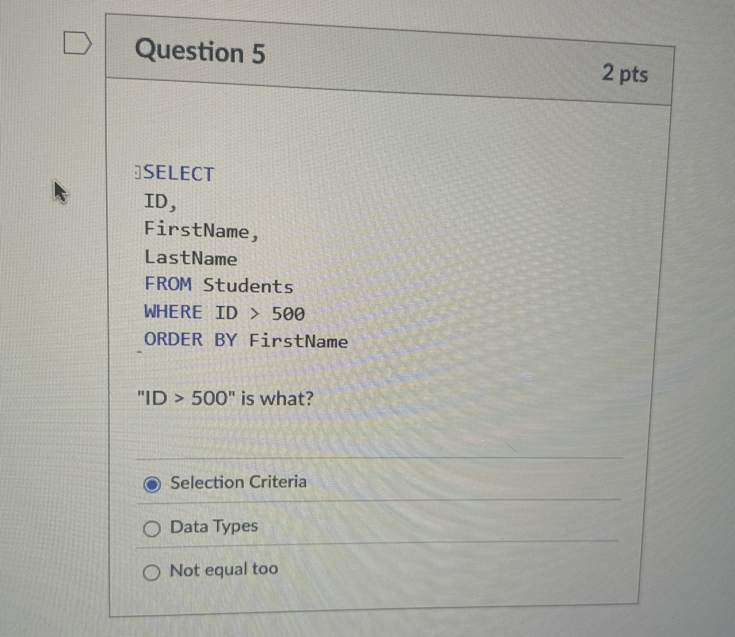 Question 5 2 pts JSELECT ID , FirstName, LastName