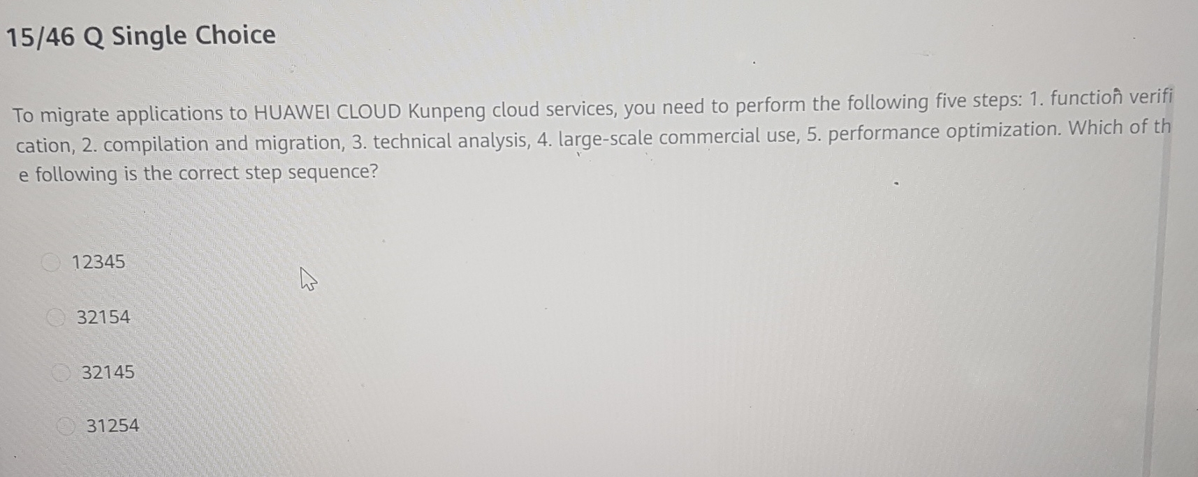 1 5 / 4 6 Q Single Choice To migrate applications