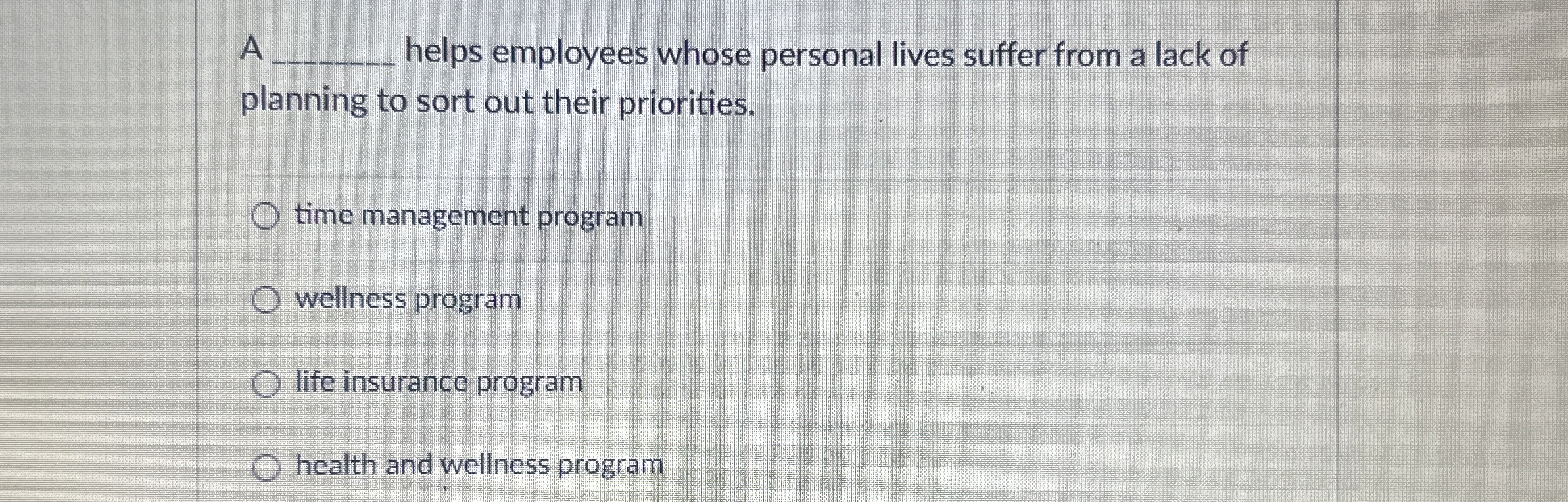 A q , helps employees whose personal lives suffer