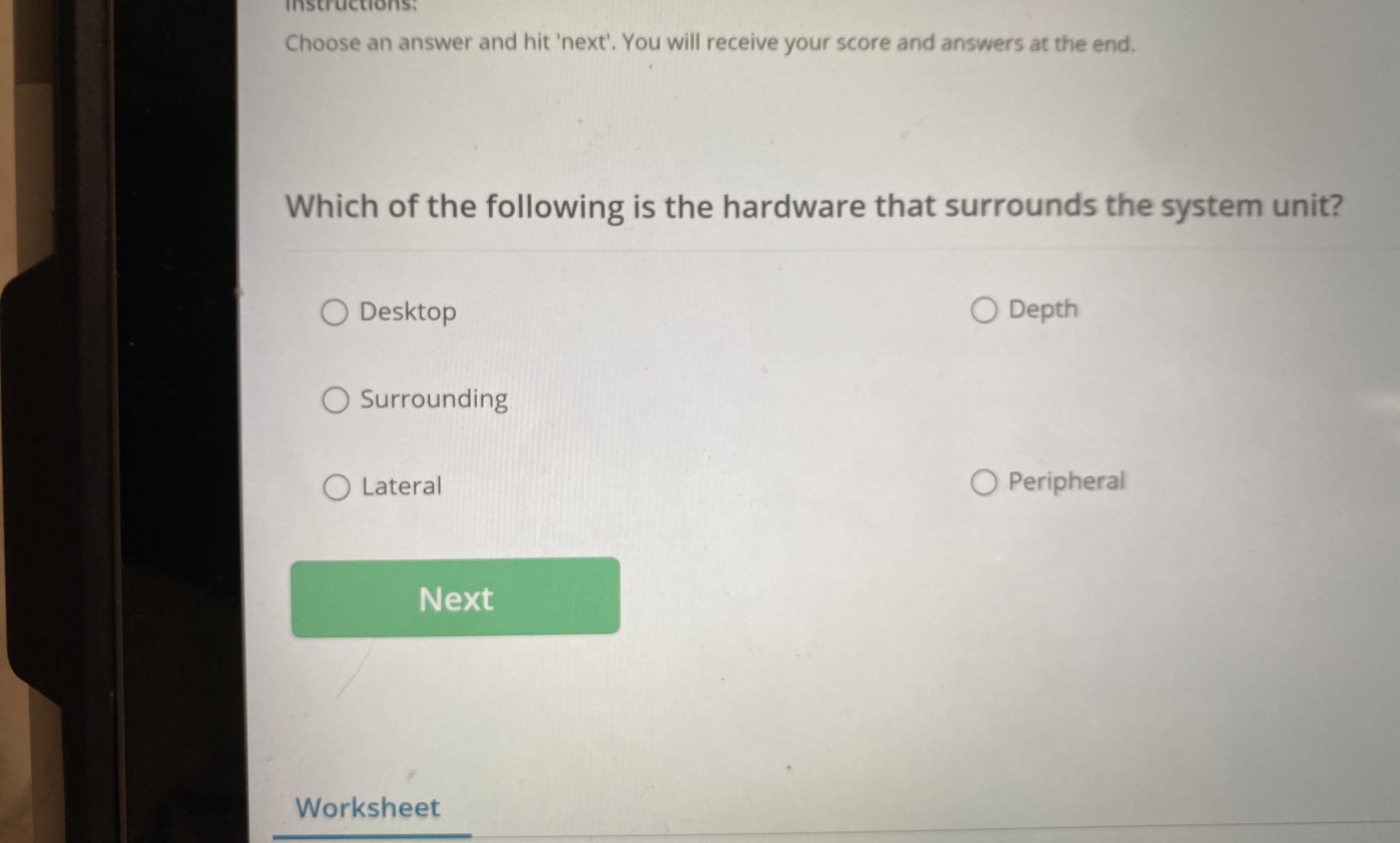 Which of the following is the hardware that