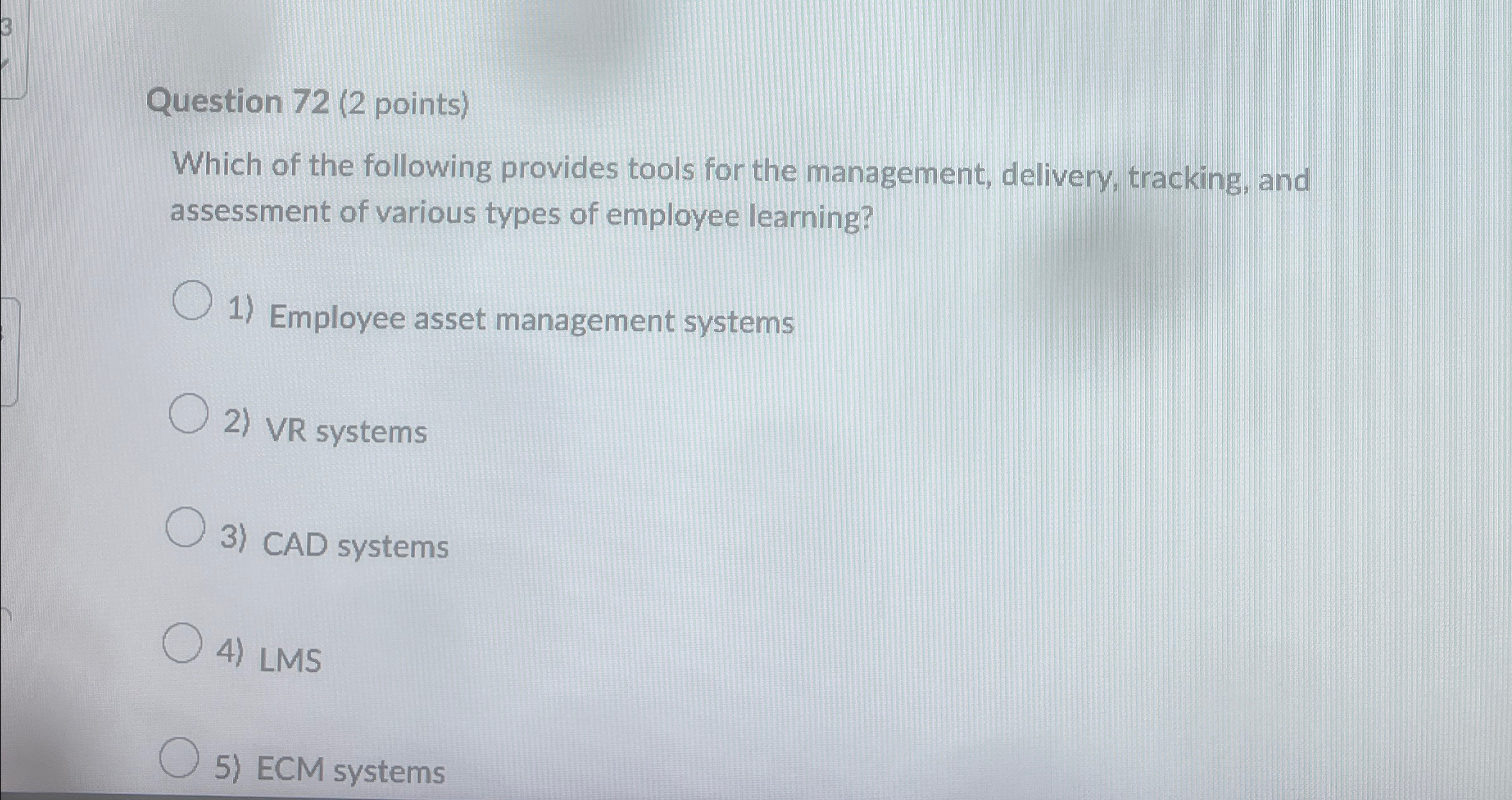 Question 7 2 ( 2 points ) Which of the following