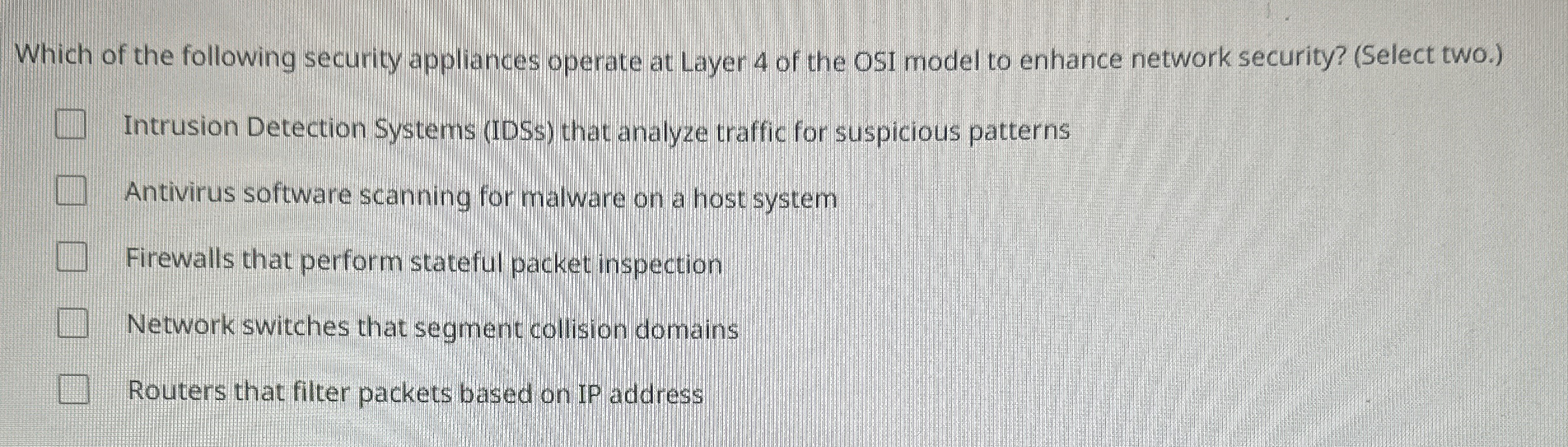 Which of the following security appliances