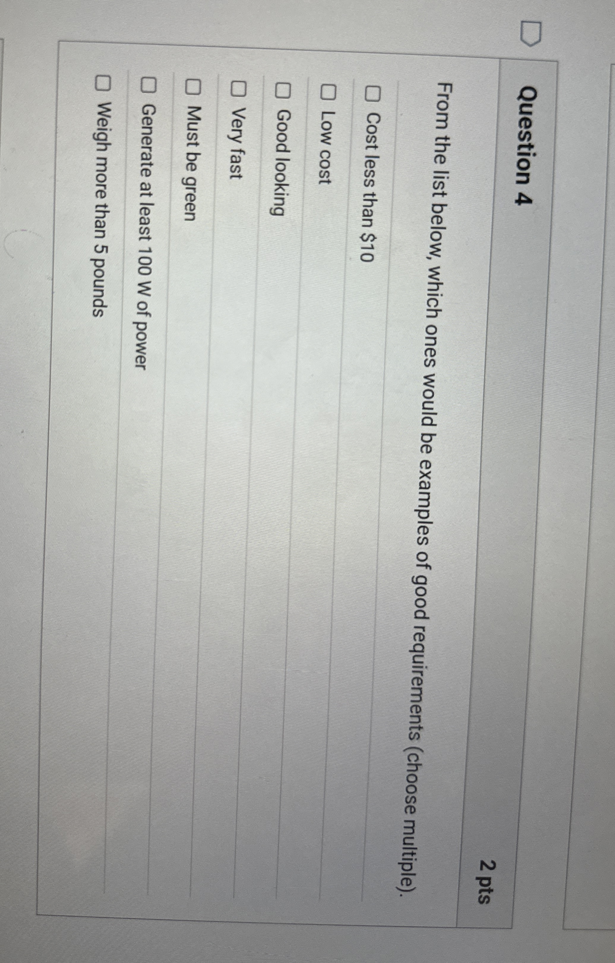 Question 4 2 pts From the list below, which ones