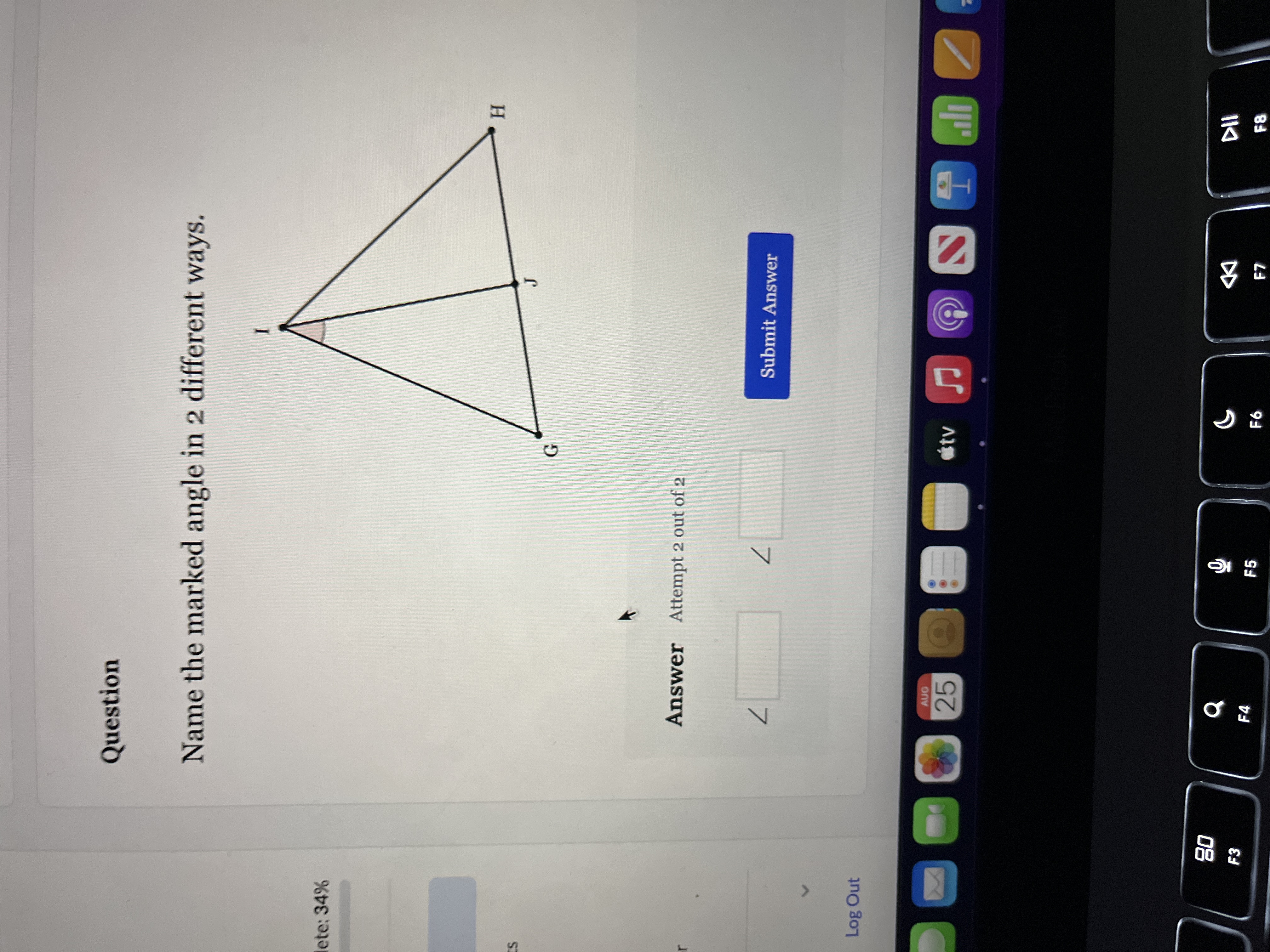 Question Name the marked angle in 2 different