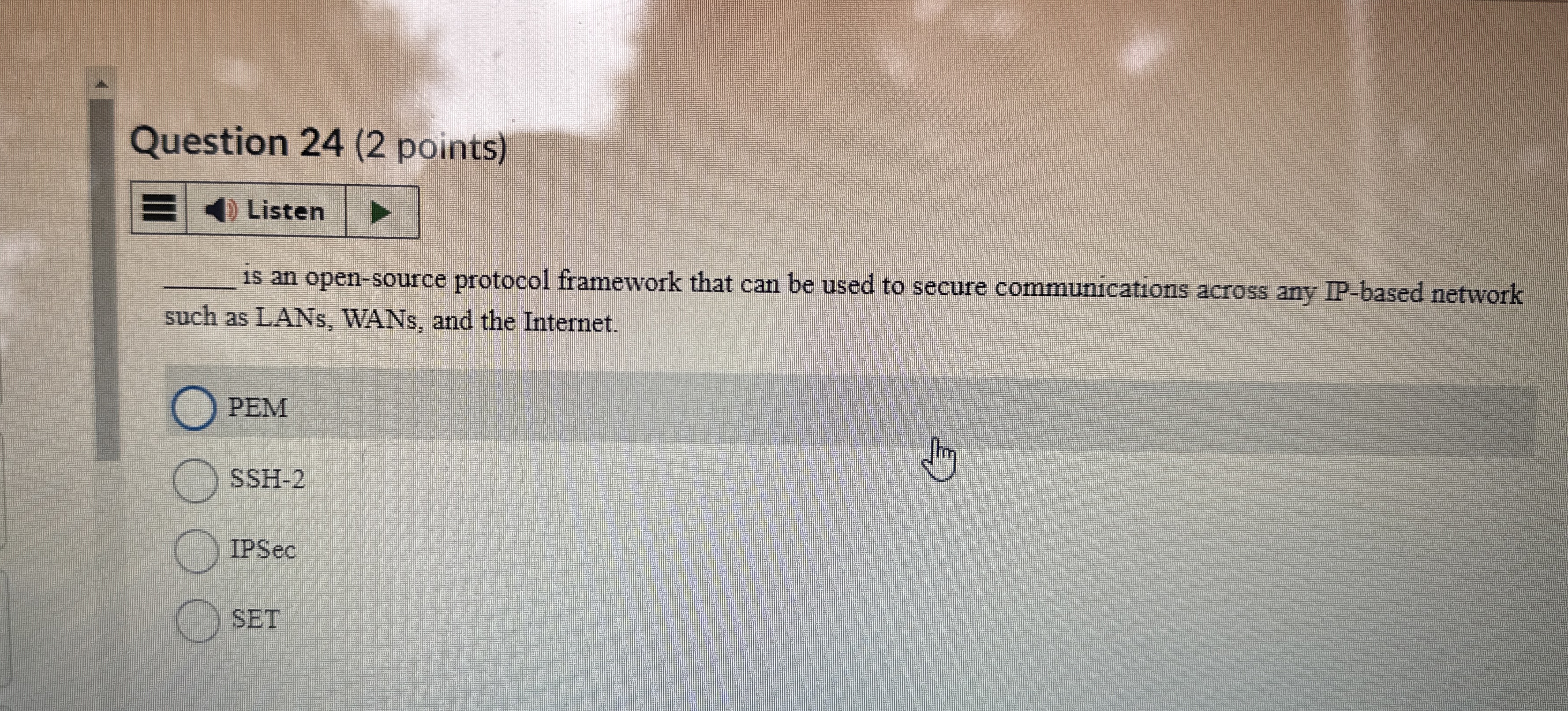 Question 2 4 ( 2 points ) Listen is an open -