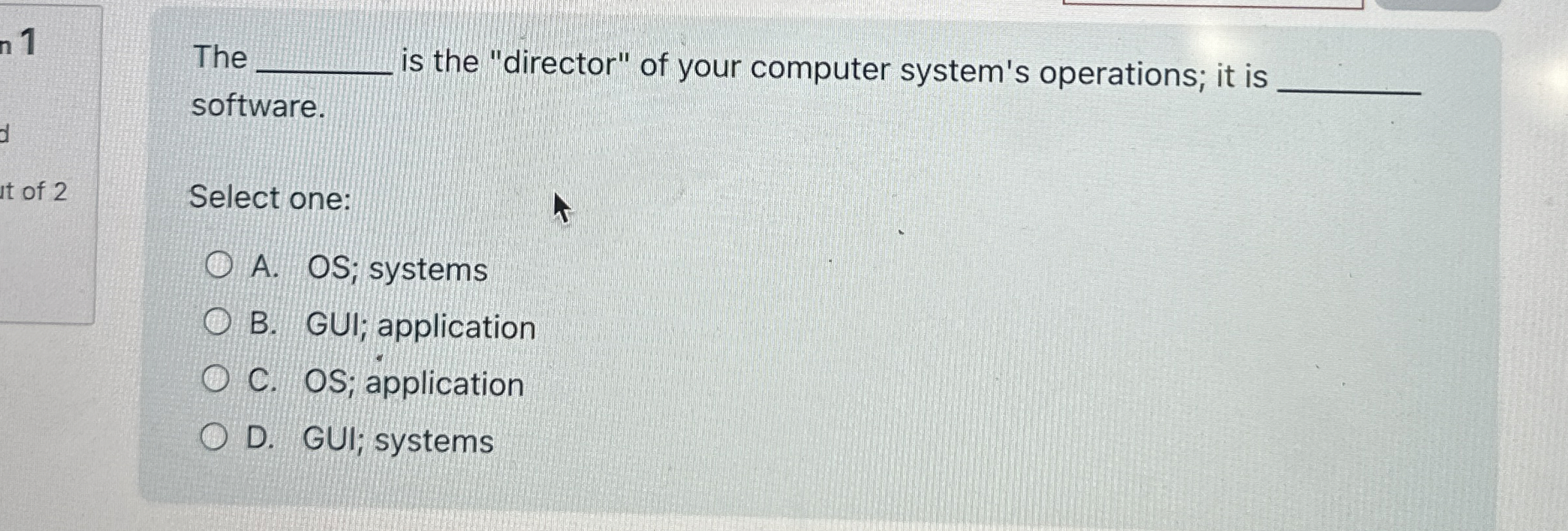 n 1 The is the "director" of your computer