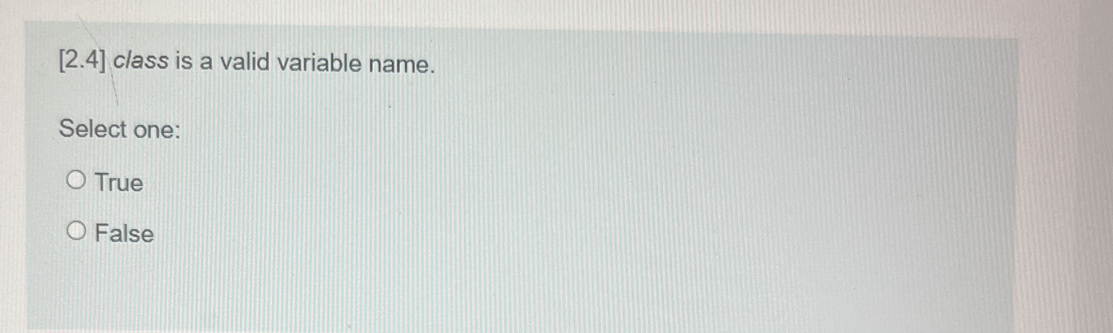 [ 2 . 4 ] class is a valid variable name. Select