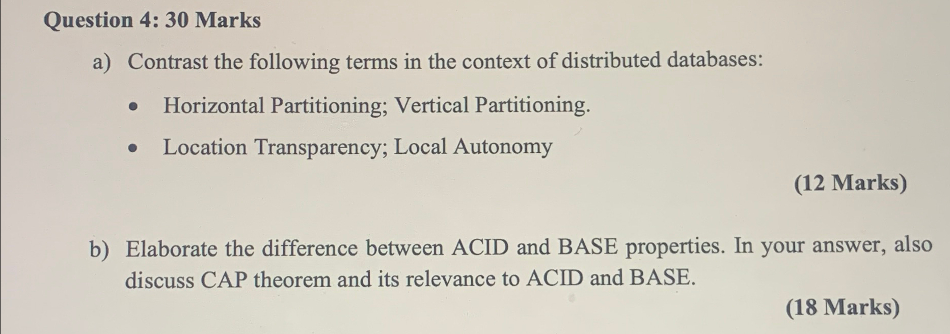 Question 4 : 3 0 Marks a ) Contrast the following