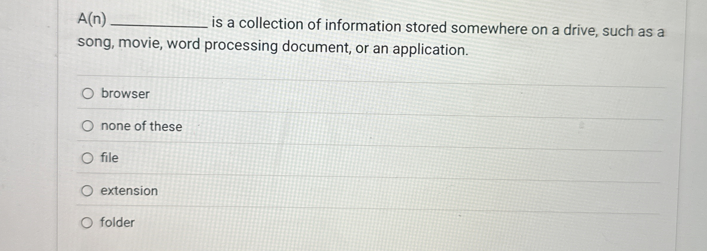 A ( n ) . is a collection of information stored