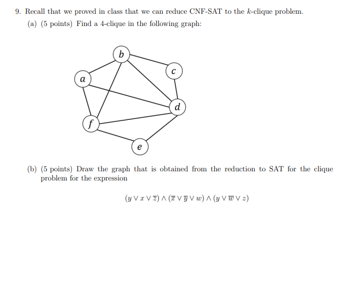 Recall that we proved in class that we can reduce