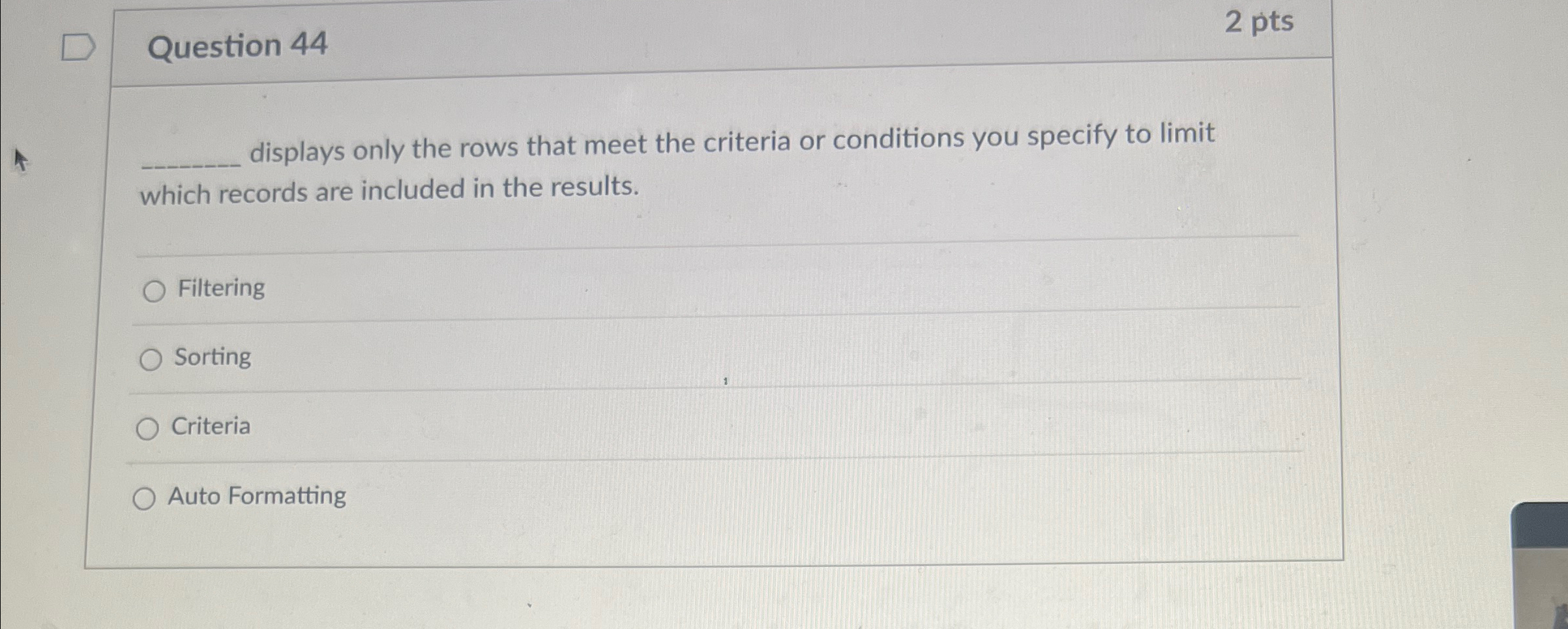 Question 4 4 2 pts displays only the rows that