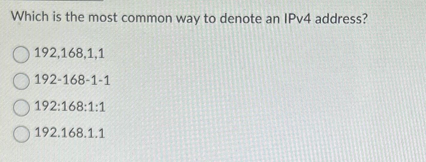Which is the most common way to denote an IPv 4