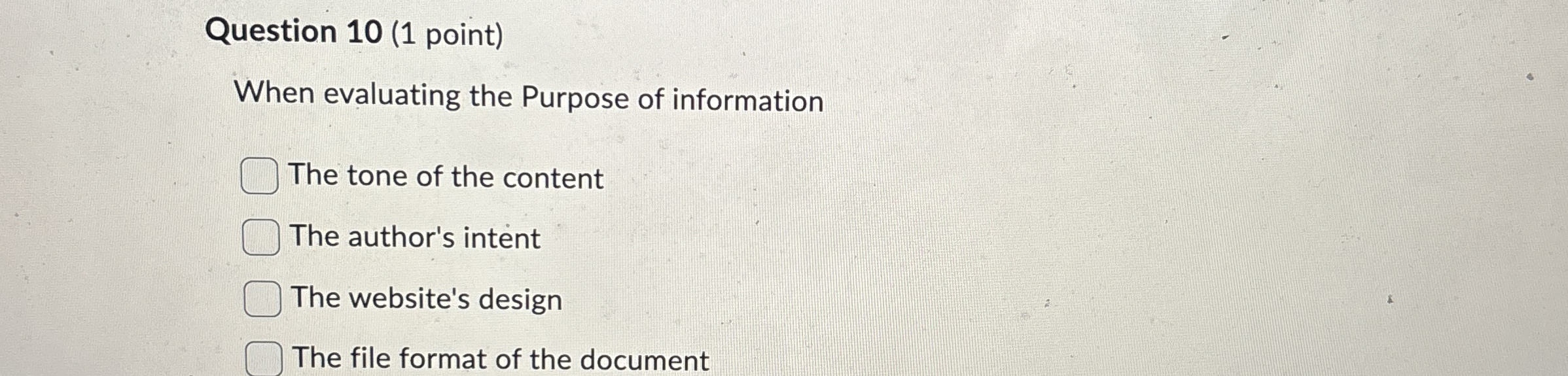 Question 1 0 ( 1 point ) When evaluating the