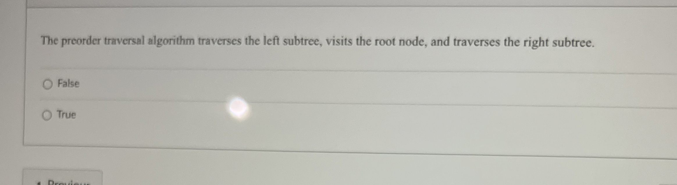 The preorder traversal algorithm traverses the