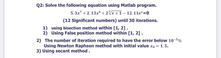 Q 2 : Solve the following equation using Matlab