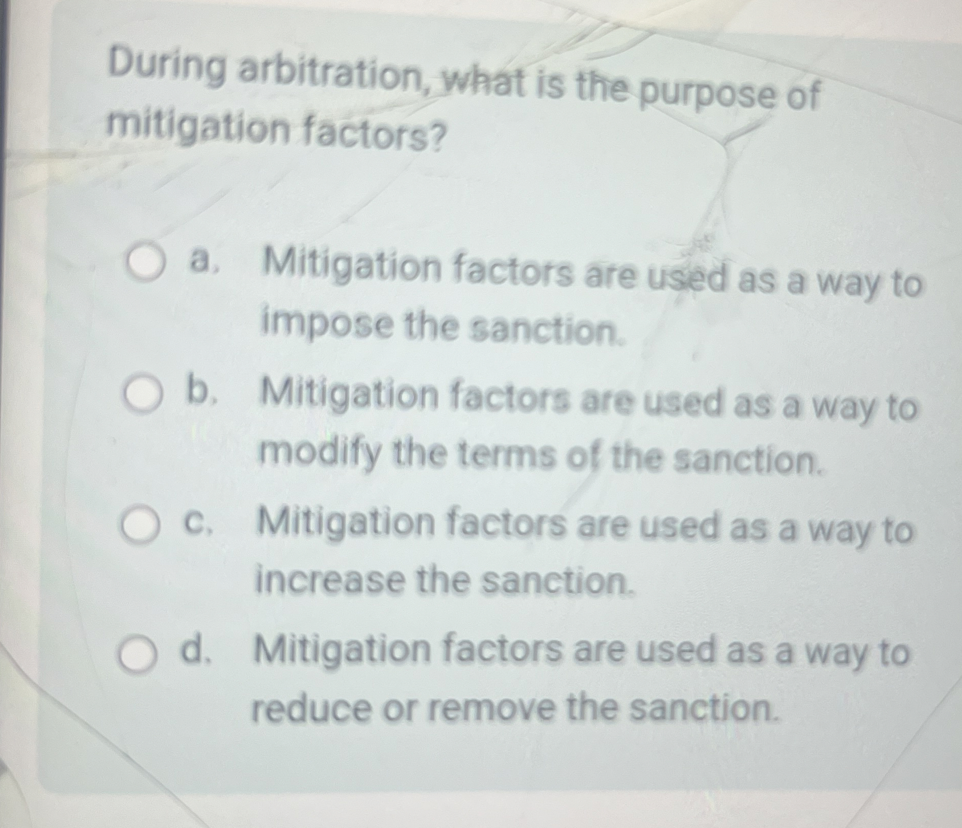 During arbitration, what is the purpose of