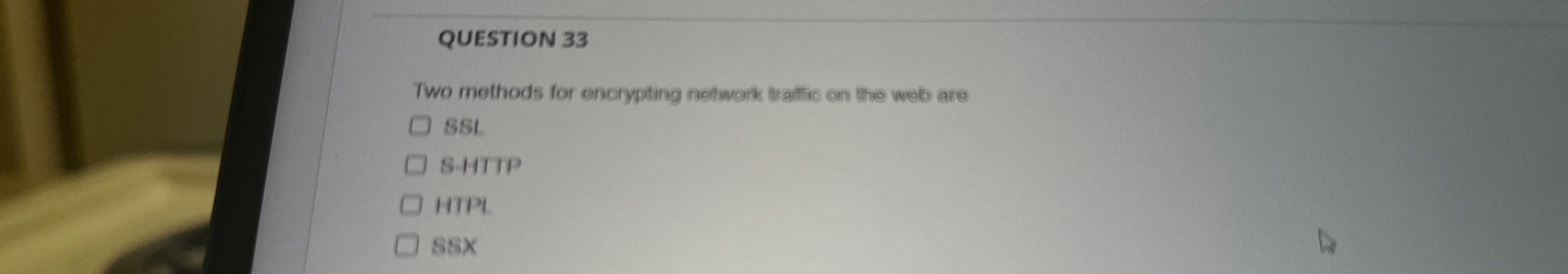 QUESTION 3 3 Two methods for enorypting notwork