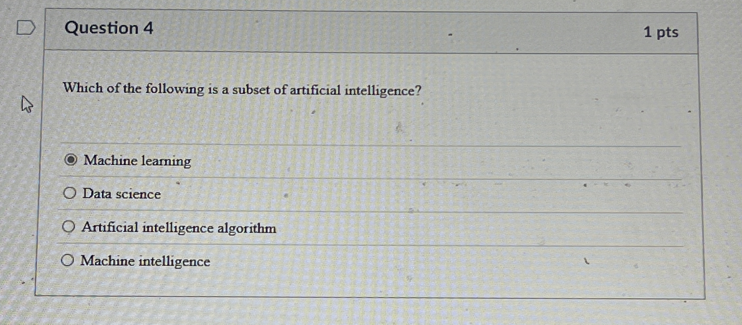 Question 4 1 pts Which of the following is a