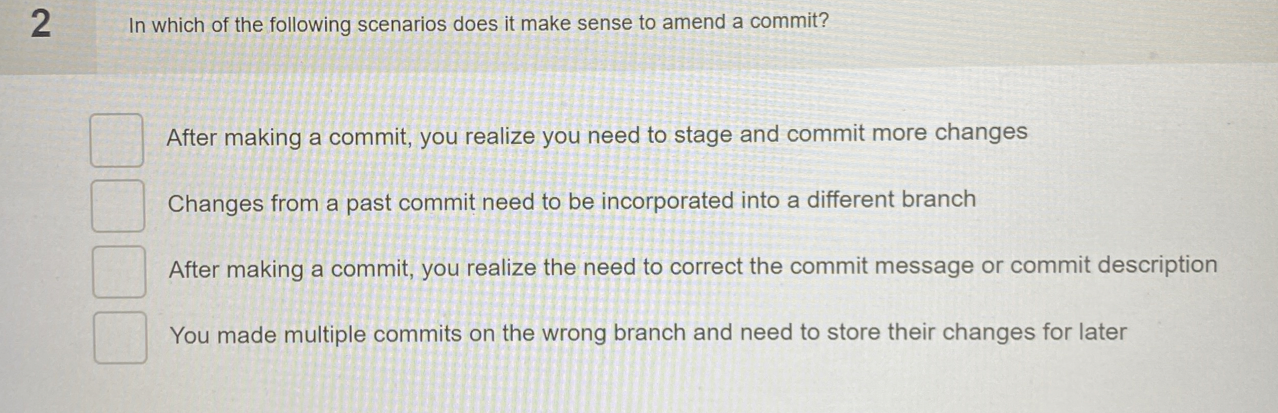 2 In which of the following scenarios does it