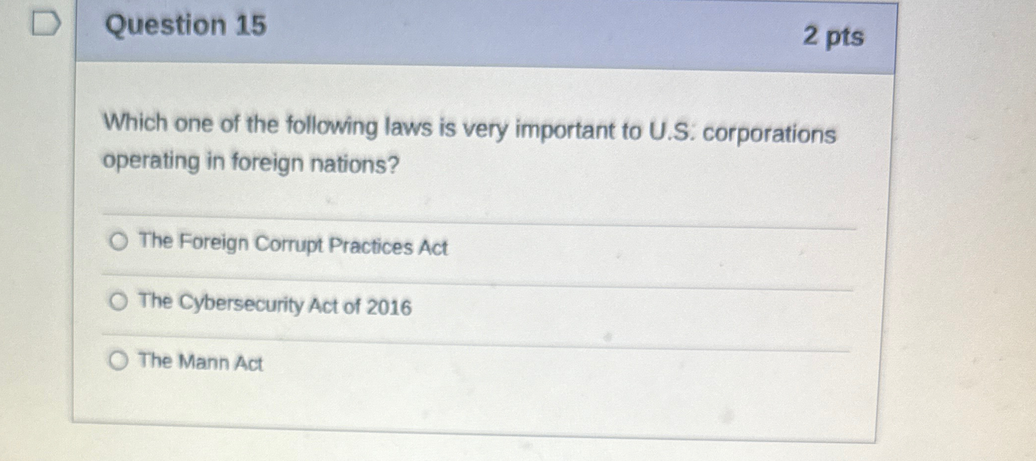 Question 1 5 2 pts Which one of the following