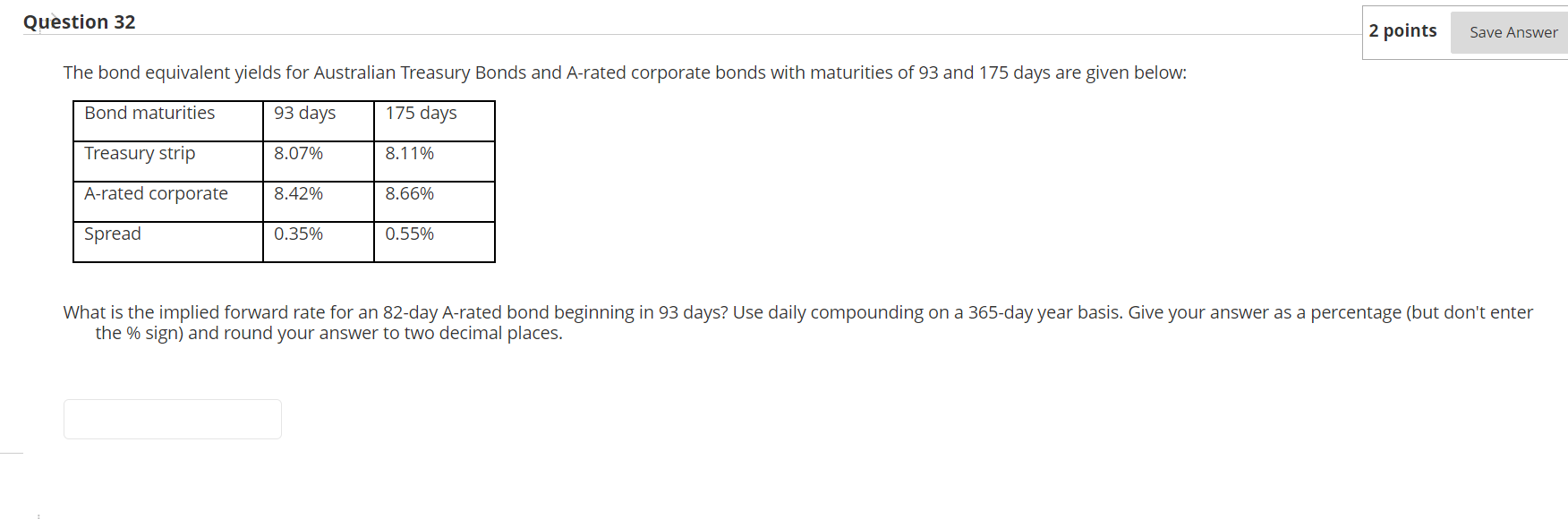 Quastlon 32 2 points Save Answer The bond