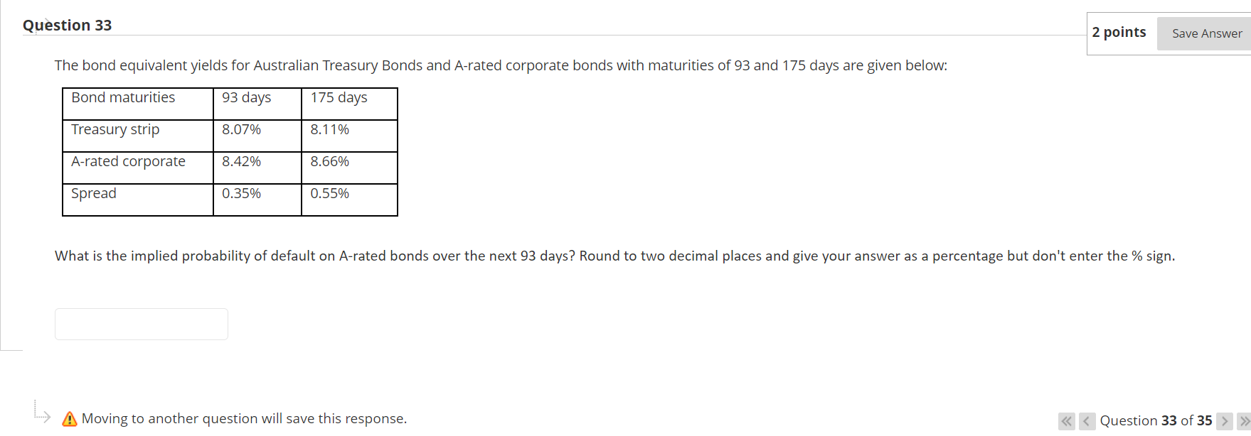 Quastlon 32 2 points Save Answer The bond