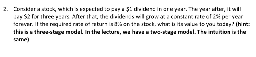 2. Consider a stock, which is expected to pay a