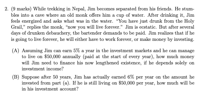 2. (9 marks) While trekking in Nepal, Jim becomes