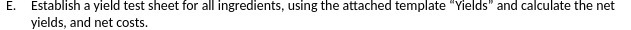 E. Establish a yield test sheet far all