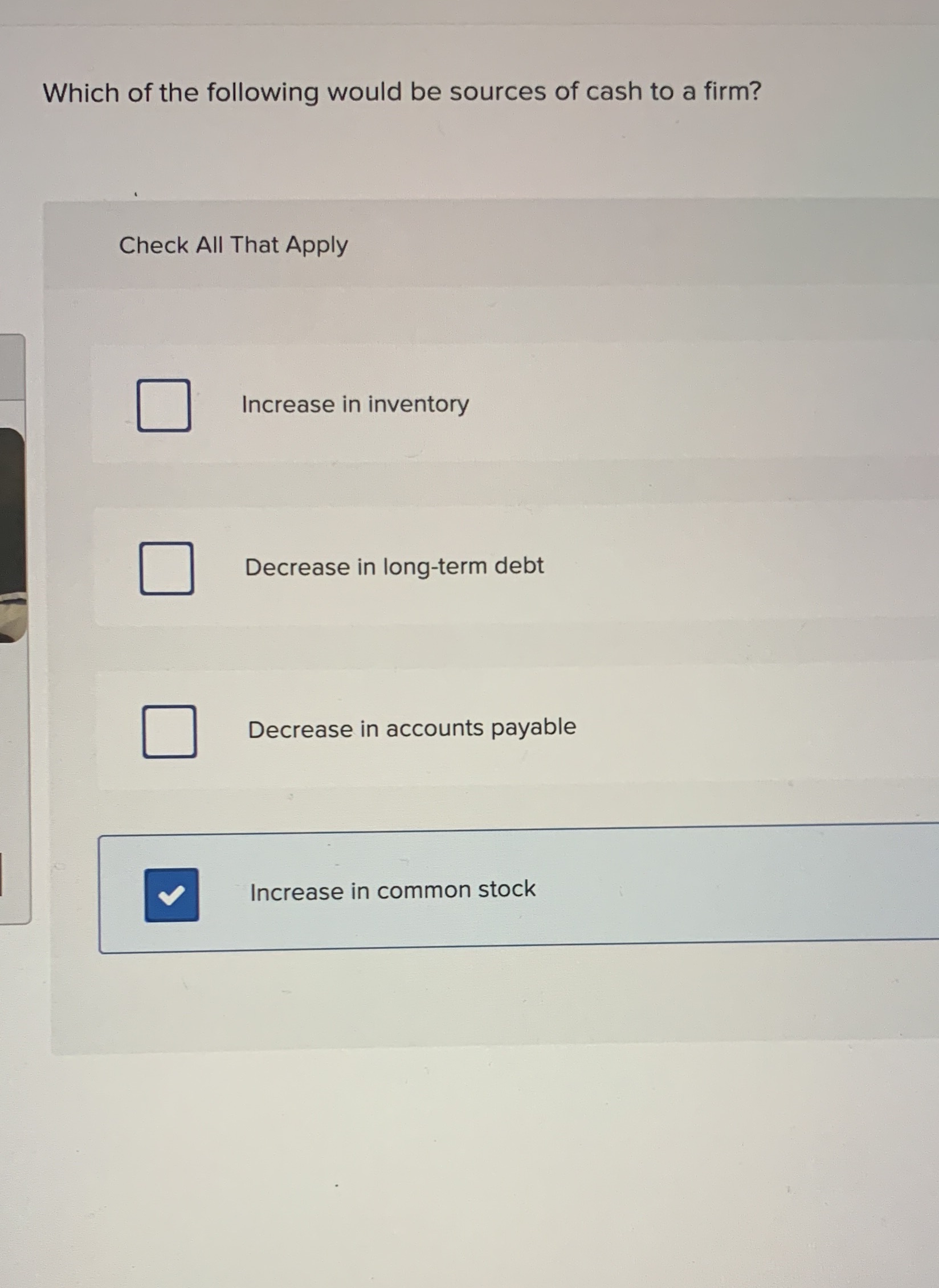 Which of the following would be sources of cash