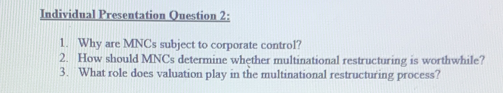 Individual Presentation Question 2: 1. Why are