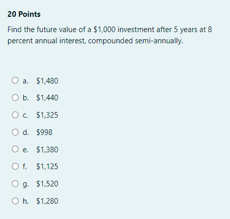 20 Points Find the future value of a $1,000