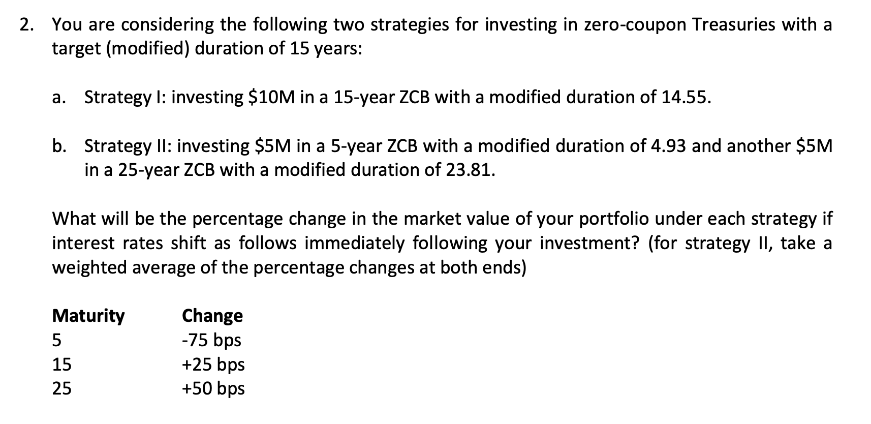 2. You are considering the following two