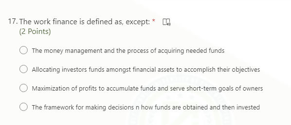 17. The work finance is defined as, except: * CO